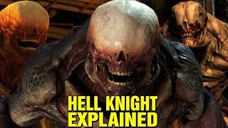 DOOM ORIGINS - EVOLUTION OF THE HELL KNIGHT EXPLAINED - DOOM LORE AND HISTORY EXPLORED