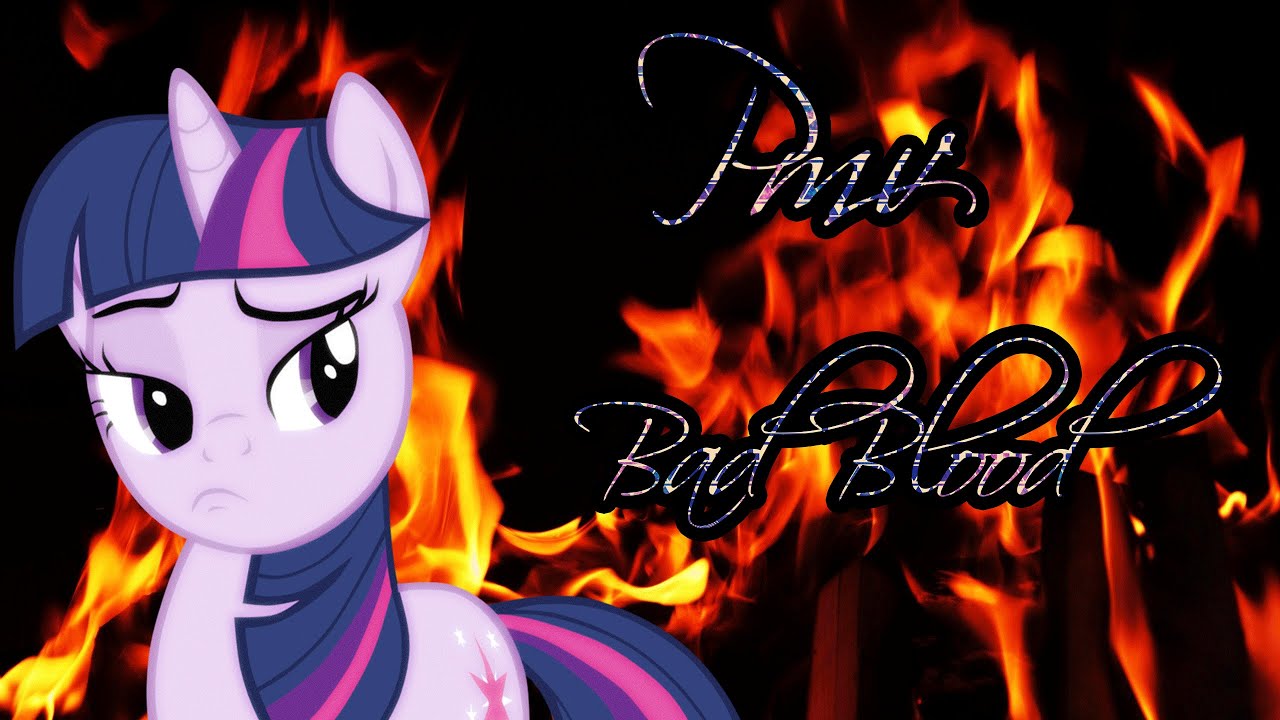 PMV-Bad Blood (Versión En Español)- Twilight Sparkle x Flash