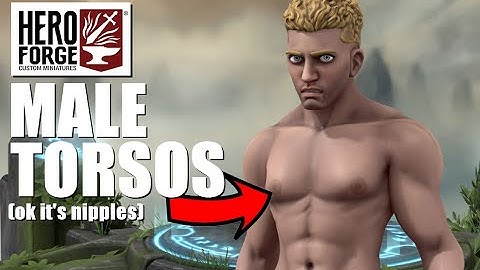 Male Torsos - Hero Forge Tutorial