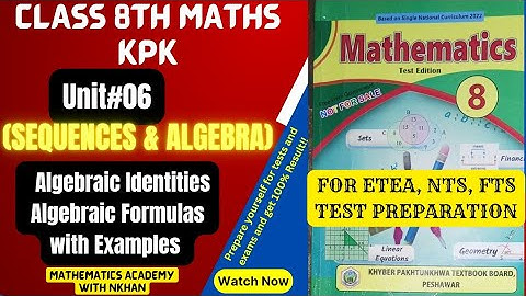 Class 8th maths Algebraic identities Unit 6 Sequences and algebra kpk|Mathematics academy with Nkhan