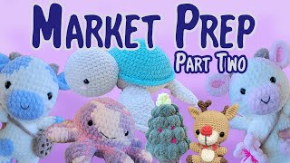 Market Prep | Part 2 | Crochet Amigurumi