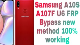 Samsung a10s a107f u6 FRP Bypass New Method 100% Tested