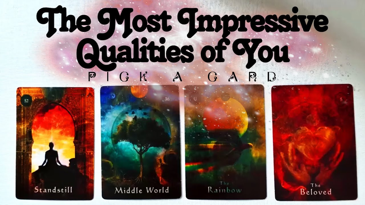 The Most Impressive Qualities of You 🤩 Pick a Card About Your Amazing Traits & Character ❤️