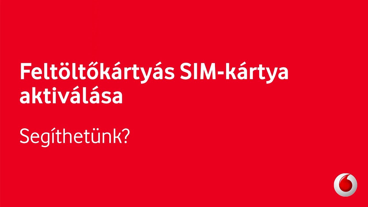 Feltöltőkártyás SIM-kártya aktiválás - Vodafone Webshop