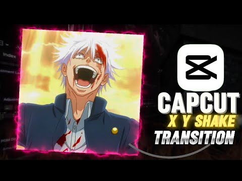 Capcut X Y Shake Transition Tutorial | CapCut Tutorial| Anime Edit ...