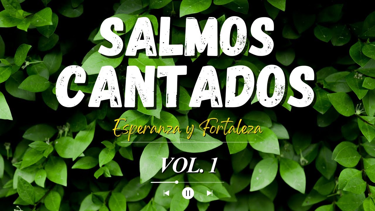 SALMOS CANTADOS de Adoración Profunda y Conexión con Dios | Del 1 al 10 ...