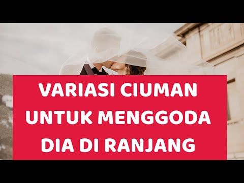 Video: Cara Mencium Baik (dengan Gambar)