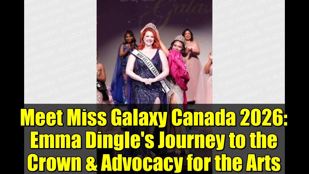 Meet Miss Galaxy Canada 2026: Emma Dingle's Journey to the Crown & Advocacy for the Arts