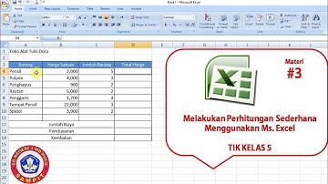 (MATERI #3) MELAKUKAN PERHITUNGAN SEDERHANA DI MS EXCEL || TIK KELAS 5