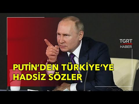 Putin'den Türkiye'ye Hadsiz Sözler - TGRT Haber