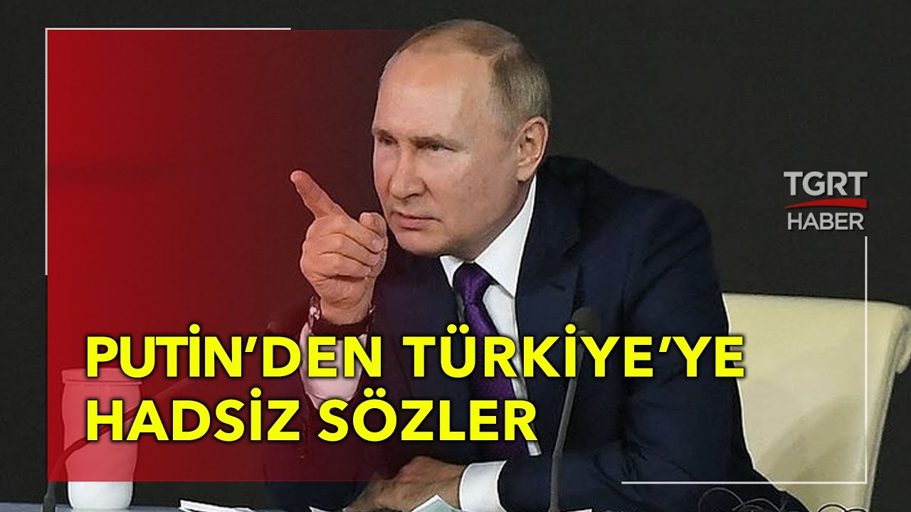 Putin'den Türkiye'ye Hadsiz Sözler - TGRT Haber