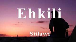 Ehkili - Siilawi - Full English Translation Lyrics