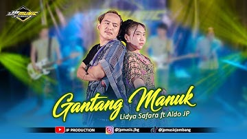 Gantang Manuk - Lidya Safara Ft Aldo JP (Official Music Video)  EMPUK JERUU KUK || JP MUSIC
