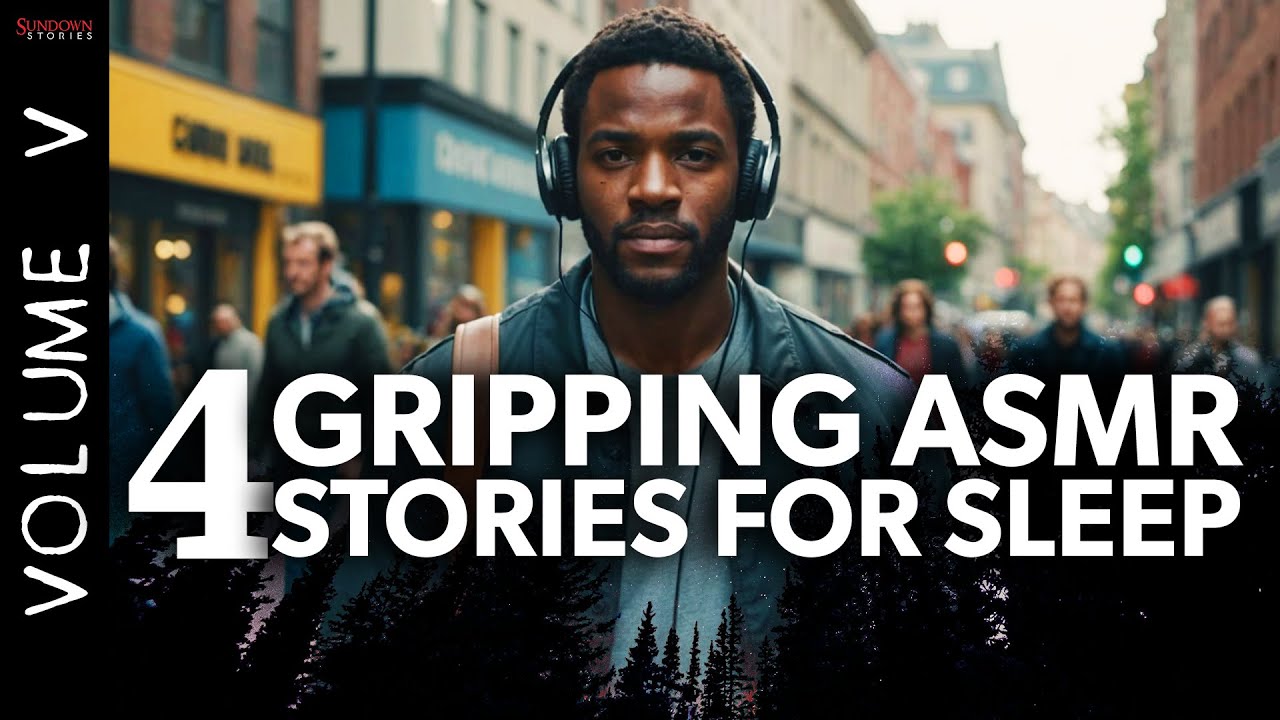 4 Gripping Immersive Audio Stories to Help You Relax | Volume 5