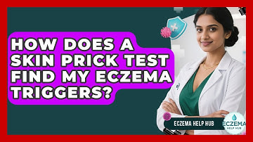 How Does A Skin Prick Test Find My Eczema Triggers? - Eczema Help Hub