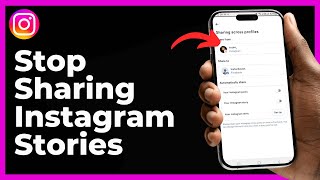 How to Stop Sharing Instagram Stories to Facebook