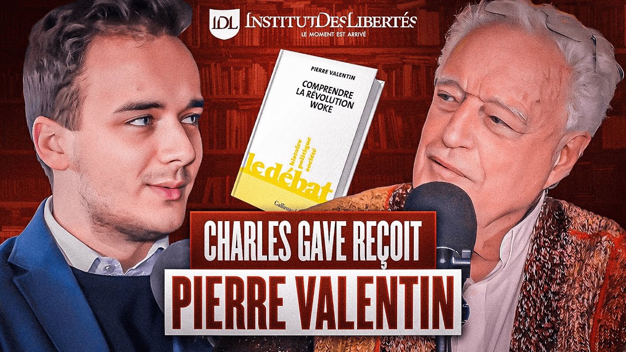 Comprendre la révolution woke, avec Pierre Valentin et Charles Gave 