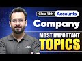 Most Important Topics of Company Accounts | Class 12 Board Exam 2025 - 2026