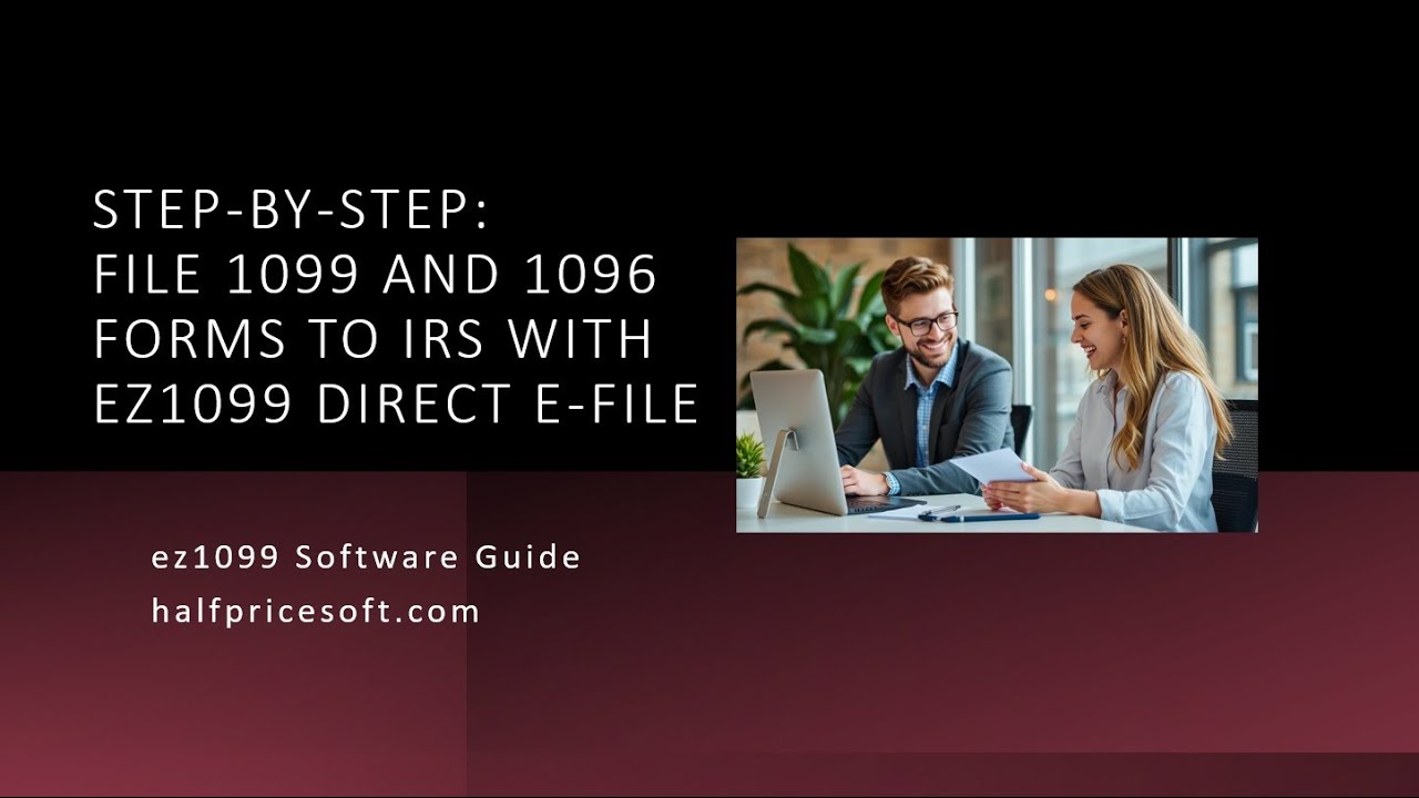 Step by Step File 1099 and 1096 Forms to IRS with ez1099 Direct E File ...