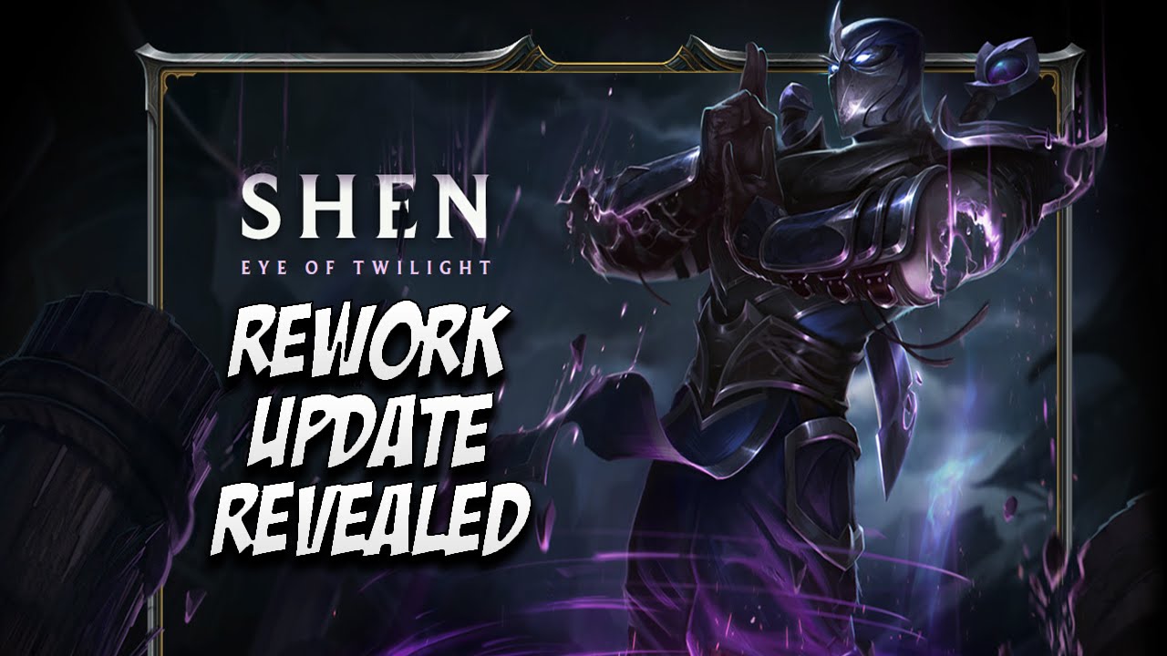 Shen Rework Update Revealed - YouTube