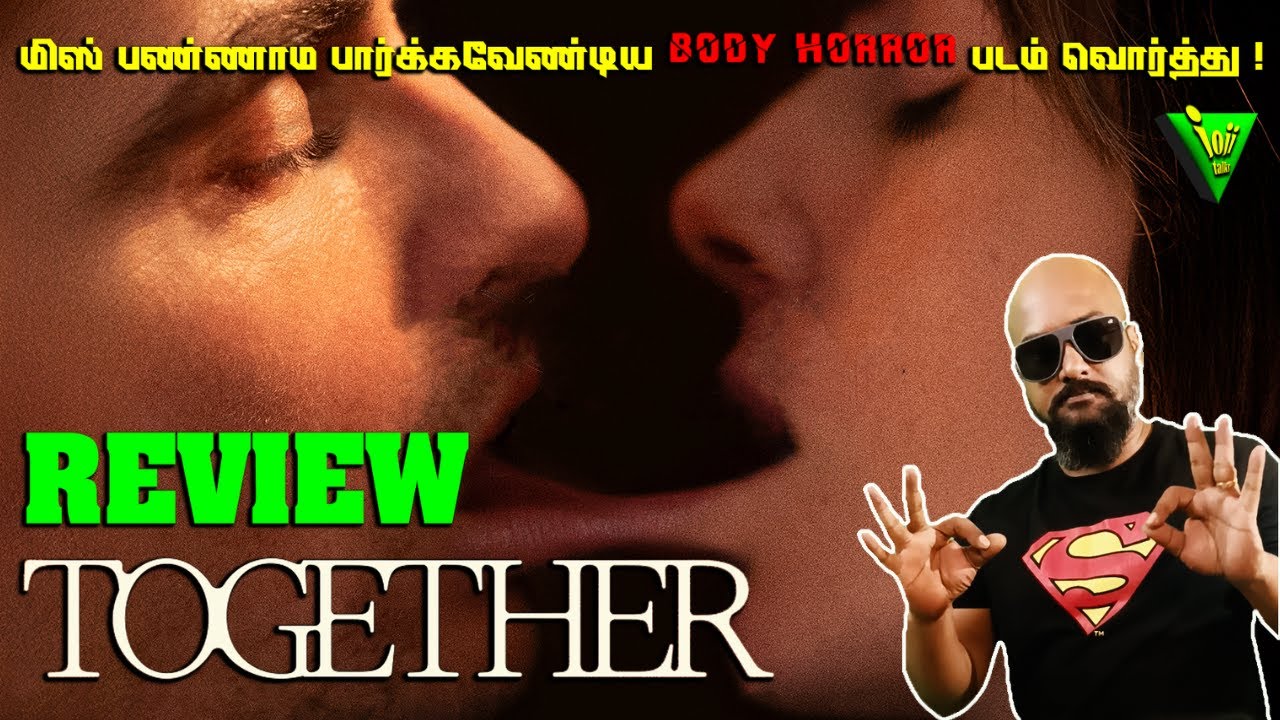 Together (2025) Movie Review in Tamil | Body‑Horror Love Story Explained 🩸🔥