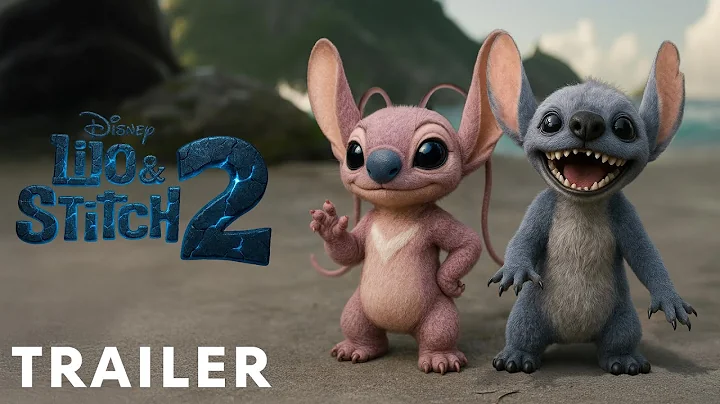 Lilo & Stitch 2 - Live Action Trailer (2026) Disney
