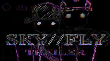 FLY//SKY - Trailer