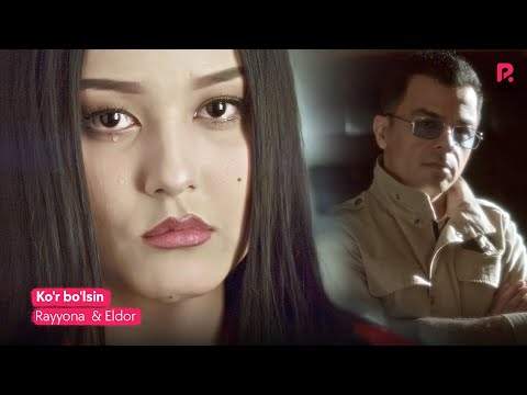 Rayona, Eldor - Koʼr Boʼlsin Rayona, Eldor - Koʼr Boʼlsin