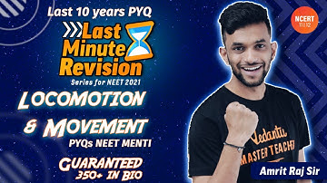 Last 10 Years 𝐍𝐄𝐄𝐓 𝐏𝐘𝐐 | Locomotion and Movement | Last Minute Revision | 𝐍𝐄𝐄𝐓 𝟐𝟎𝟐𝟏 | Vedantu NCERT
