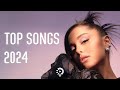 Top song 2024  new songs 2024  trending songs 2024 mix hits 2024