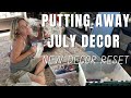 Packing up July decorations 🇺🇸fresh decor reset