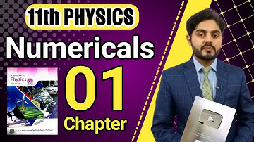 Numerical questions chapter 1 class 11 physics kpk board | Numerical ch 2 physics class 11 kpk