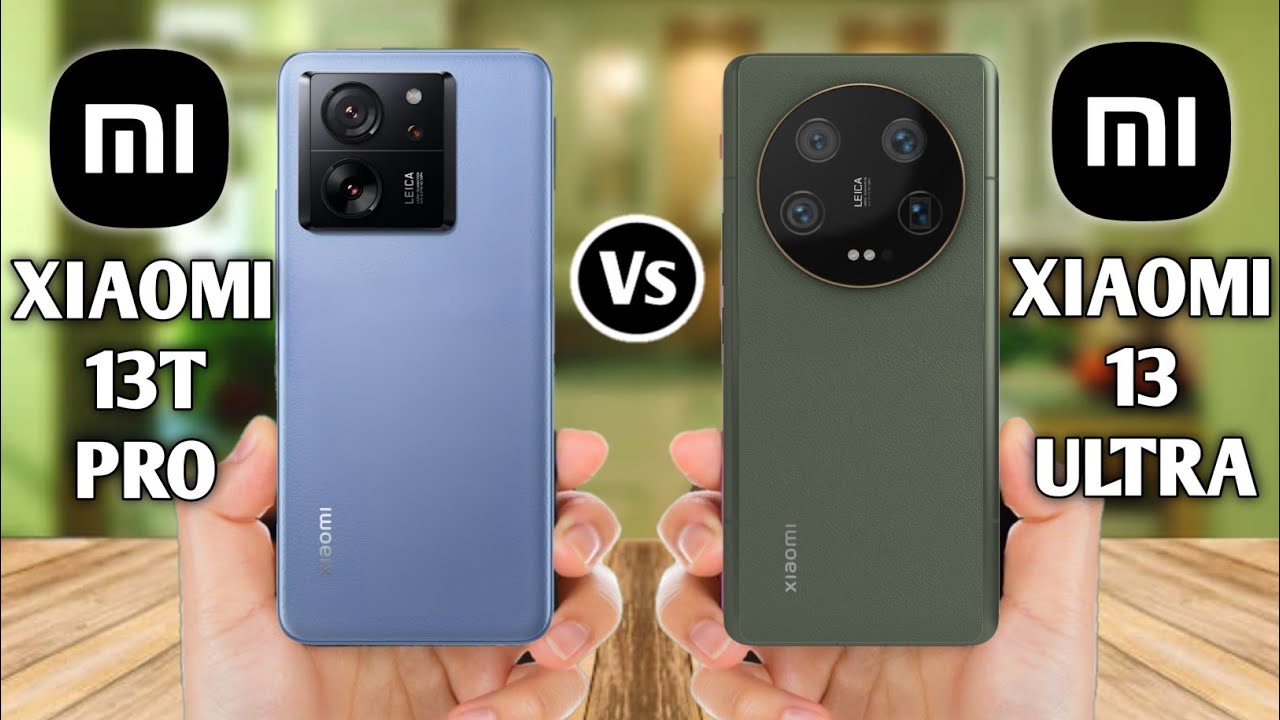 Xiaomi 13 Pro Vs Xiaomi 13T Pro Vs Xiaomi 13 Ultra 