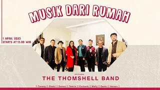 MUSIK DARI RUMAH with THOMSHELL BAND | 1 APRIL 2023