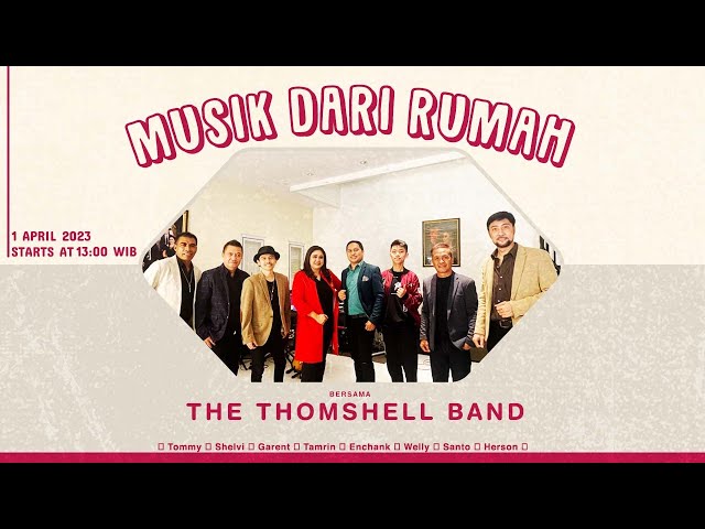 MUSIK DARI RUMAH with THOMSHELL BAND | 1 APRIL 2023 class=