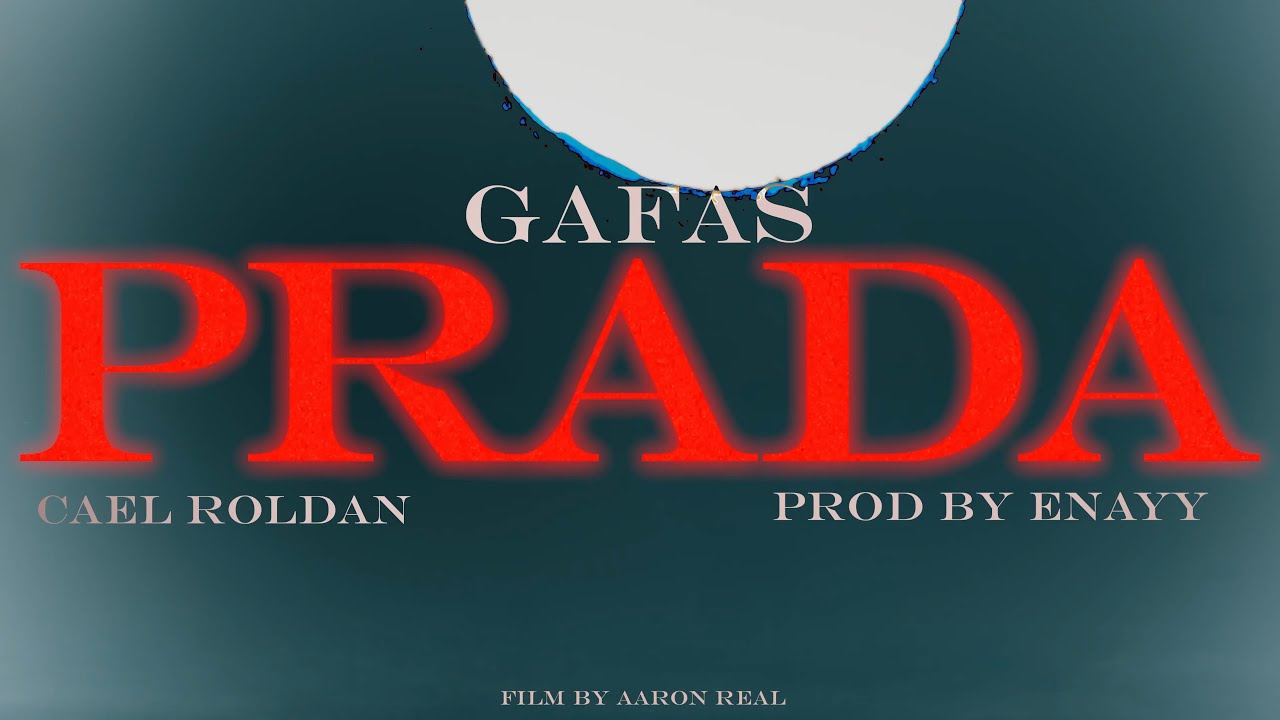 Gafas Prada • Cael Roldan (Video Oficial)