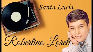 видео: Робертино Лоретти. Санта Лючия. Robertino Loretti. Santa lucia. картинка: Робертино Лоретти. Санта Лючия. Robertino Loretti. Santa lucia.