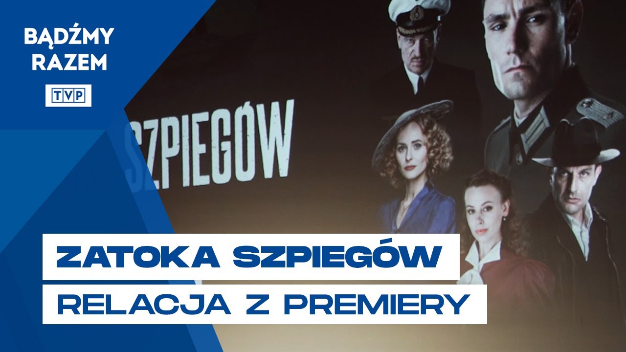 ZATOKA SZPIEGÓW - relacja z premiery nowego serialu!