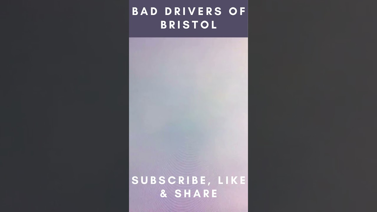 Bad Drivers Of Bristol, Uk Dash Cams, Bad Drivers, Brake Check, Instant Karma, 