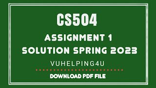 Cs504 Assignment 1 Solution Spring 2023/Cs504 Assignment 1/cs504/vuhelping4u