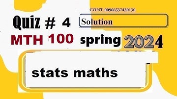 mth 100 quiz 4 solution spring 2024|mth100 quiz 4 solution spring 2024