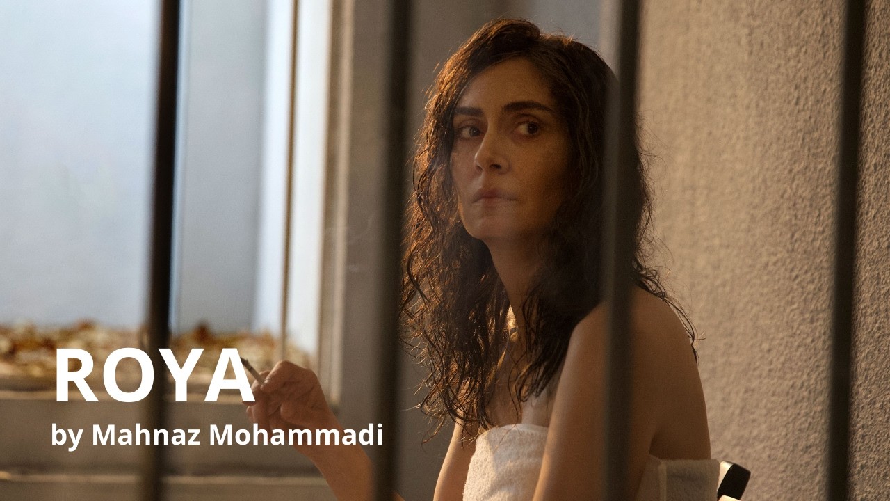 Roya (2026) by Mahnaz Mohammadi: The Confession They Will Never Get