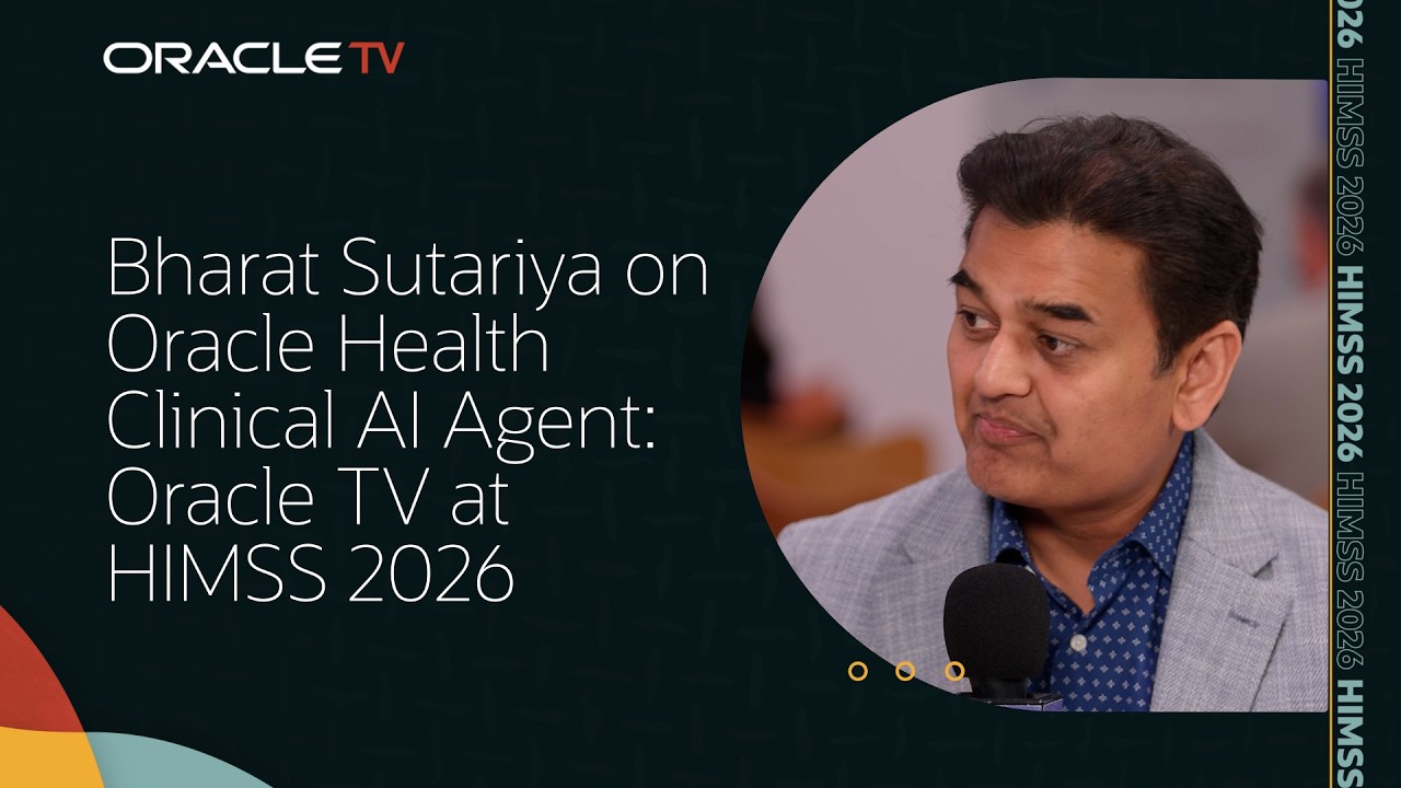 Bharat Sutariya on Oracle Health Clinical AI Agent: Oracle TV at HIMSS 2026