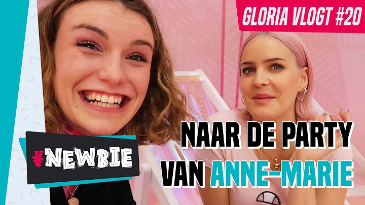 Naar De Party Van Anne-Marie | #NEWBIE Gloria Vlogt #20