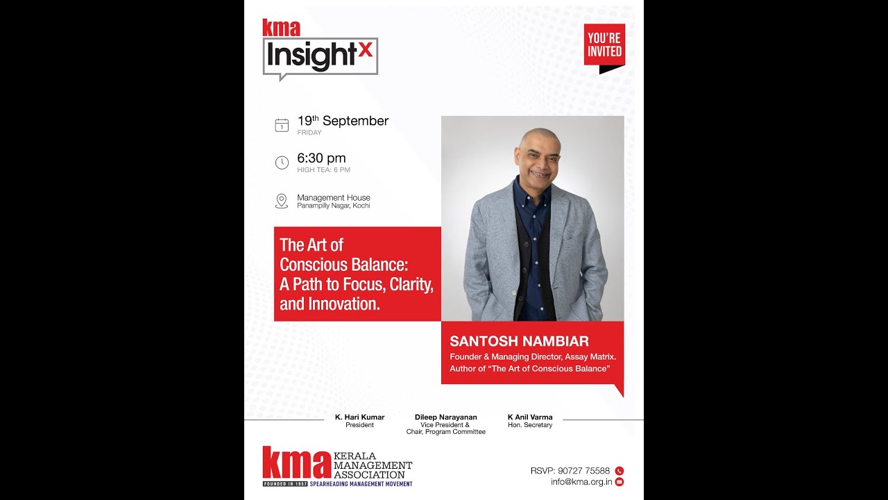 The Art of Conscious Balance | Mr. Santosh Nambiar | KMA Insight X Series