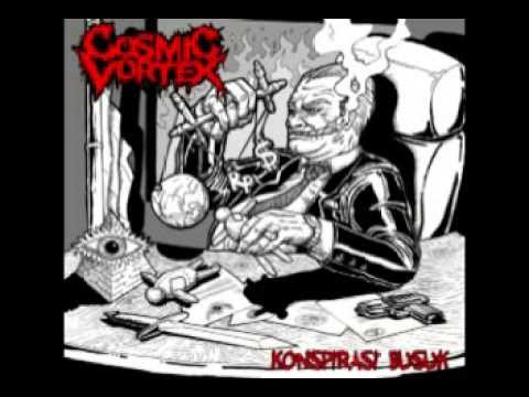 COSMIC VORTEX : KONSPIRASI BUSUK (INDONESIAN GRINDCORE FULL ALBUM)