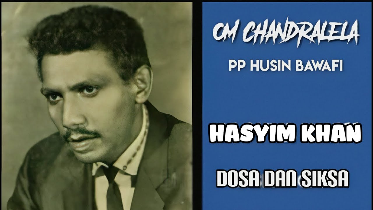 FULL LIRIK ^DOSA & SIKSA^ CIPTAAN : HUSEIN BAWAFIE,  PENYANYI ASLI: HASYIM KHAN ( TAHUN 60AN )