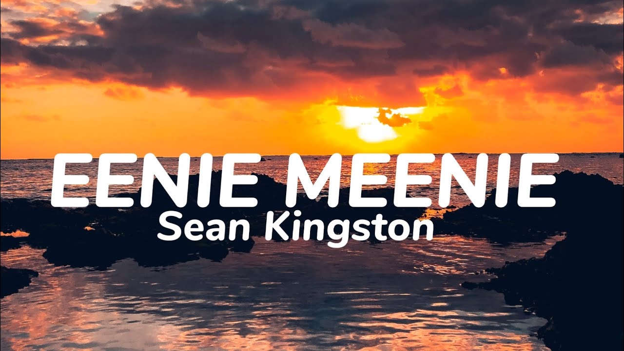 Sean Kingston Eenie Meenie ( Lyrics ) YouTube