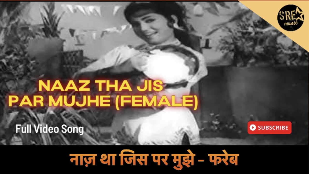 Naaz Tha Jis Par Mujhe Female I was proud of it Fareb 1968 movei song  Suman Kalyanpur