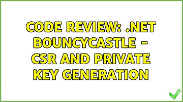 Code Review: .Net BouncyCastle - CSR and Private Key Generation